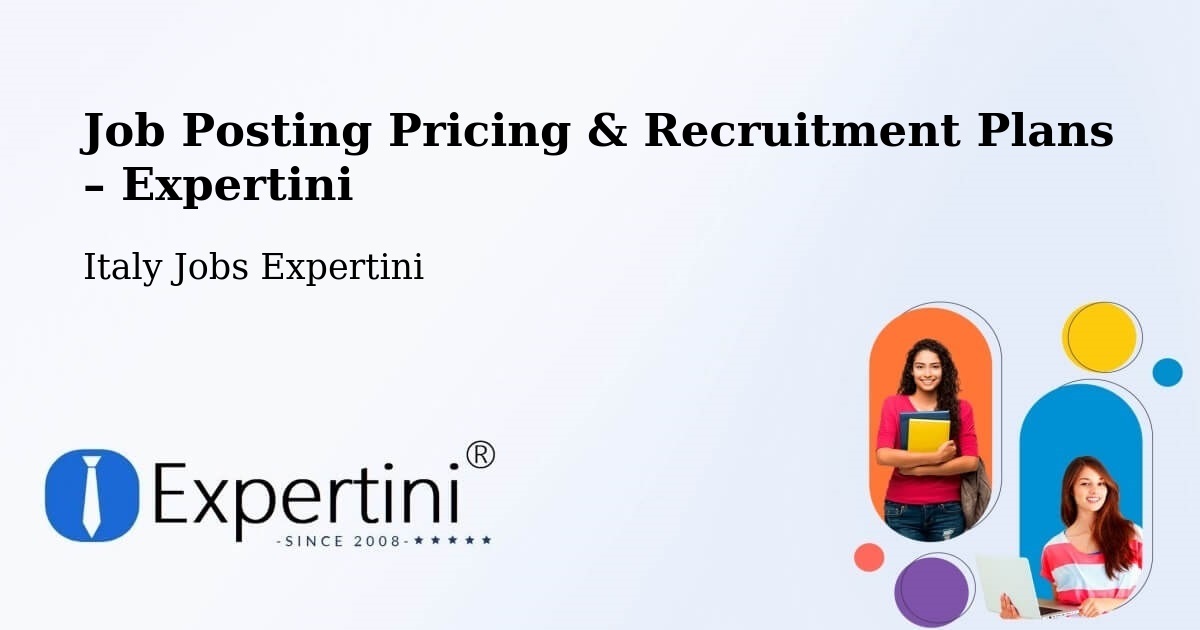 Job Posting Pricing & Recruitment Plans – Force - Force, Italy Jobs Expertini