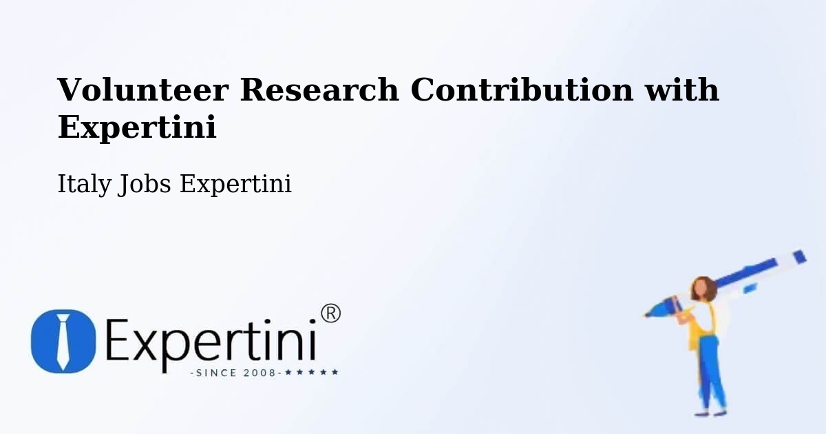 Volunteer Research Contribution Program – Force - Italy Jobs Expertini